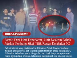 Patroli Dini Hari Diperketat, Unit Reskrim Polsek Medan Tembung Sikat Titik Rawan Kejahatan 3C.