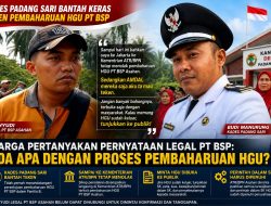 Kades, Padang Sari Bantah Teken Pembaharuan HGU PT BSP ” sampai Ke Kementerian ATR/BPN saya Tetap Menolak, Kalau HGU Sudah Terbit Buka Ke Publik