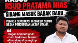 Kasus Dugaan Korupsi RSUD Pratama Nias Memasuki Babak Baru, Pemuda Demokrasi Indonesia Sumut Desak Pengusutan Aktor Lain